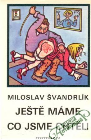 Ještě máme co jsme chtěli - Švandrlík Miloslav