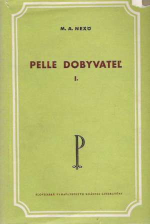 Pelle dobyvateľ I. - II. - Nexo Martin Andersen