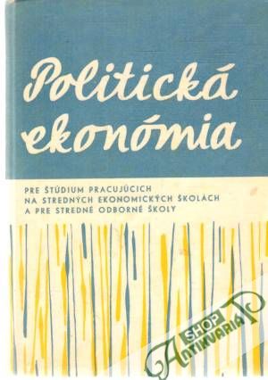 Politická ekonómia - Freistadt Ernest, Ragaz Viktor