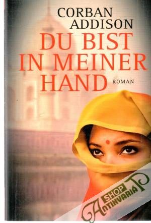 Du bist in meiner Hand - Addison Corban