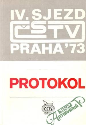 Protokol IV. sjezdu ČSTV - Kolektív autorov