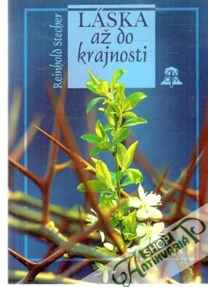 Láska až do krajnosti - Stecher Reinhold