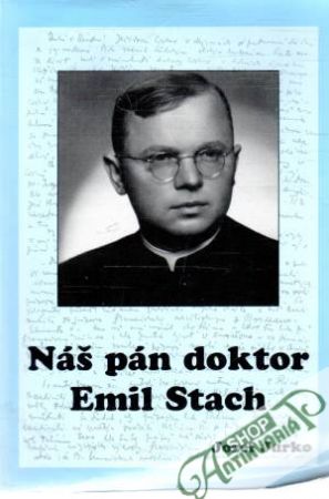 Náš pán doktor Emil Stach - Jurko Jozef