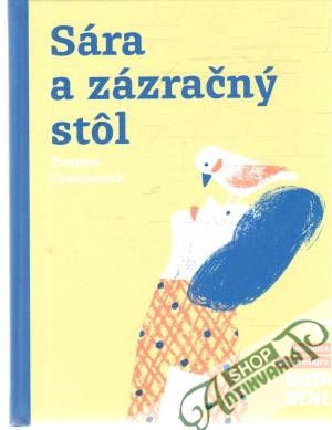 Sára a zázračný stôl - Csontosová Zuzana