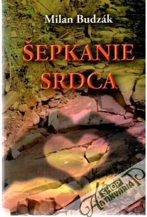 Šepkanie srdca - Budzák Milan