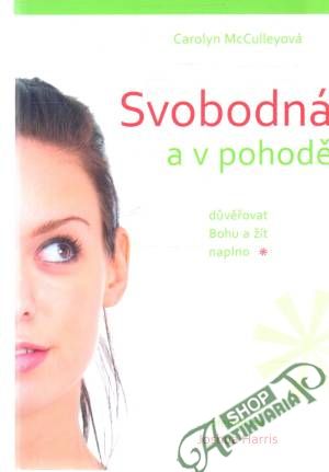 Svobodná a v pohodě - McCulleyová Carolyn