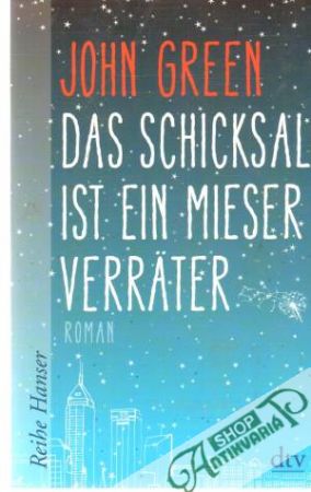 Das schicksal ist ein mieser verräter - Green John
