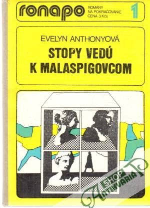 Stopy vedú k Malaspigovcom - Anthonyová Evelyn