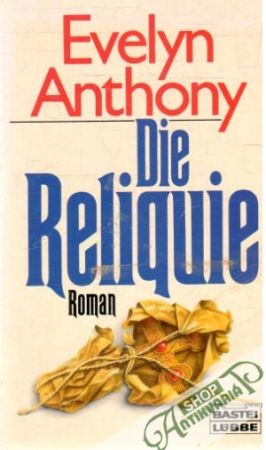 Die Reliquie - Anthony Evelyn