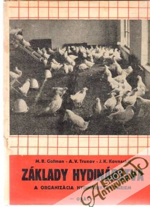 Základy hydinárstva a organizácia hydinárskych fariem - Gofman, Trunov, Kovnackij