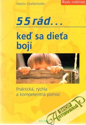 55 rád... keď sa dieťa bojí - Stiefenhofer Martin