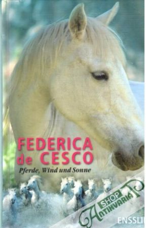 Pferde, Wind und Sonne - Cesco Federica