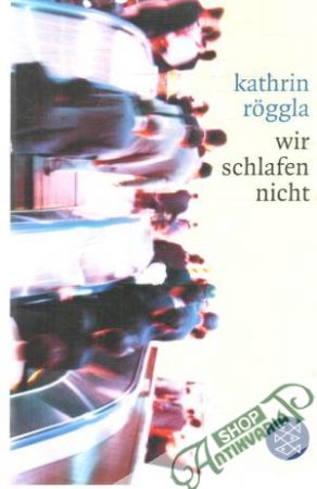Wir schlafen nicht - Roggla Kathrin