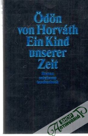 Ein Kind unserer Zeit - Horváth Odon