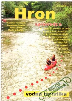 Hron - sprievodca - Preložník, Franko, Juhás, Urbanec