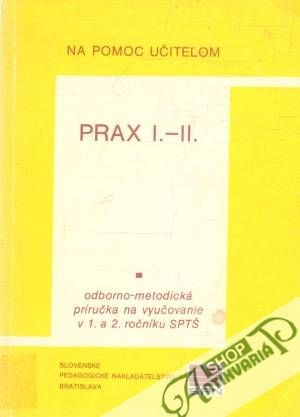 Prax I-II. - Kolektív autorov