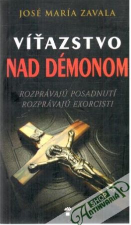 Víťazstvo nad démonom - Zavala José María
