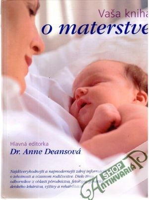 Vaša kniha o materstve - Deansová Anne a kolektív