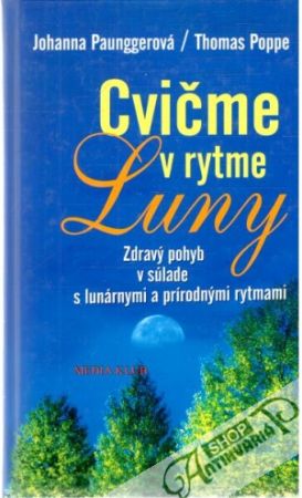 Cvičme v rytme Luny - Paunggerová Johanna, Poppe Thomas