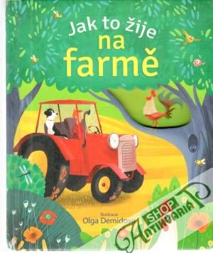 Jak to žije na farmě - Milbourne Anna, Demidova Olga