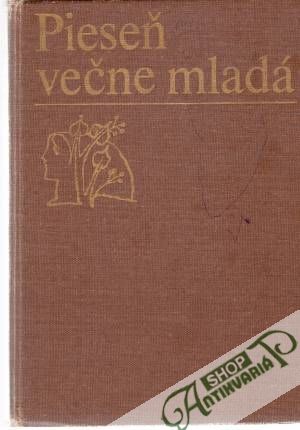 Pieseň večne mladá - Kolektív autorov