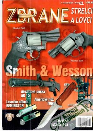 Zbrane, strelci a lovci 1/2004 - Kolektív autorov