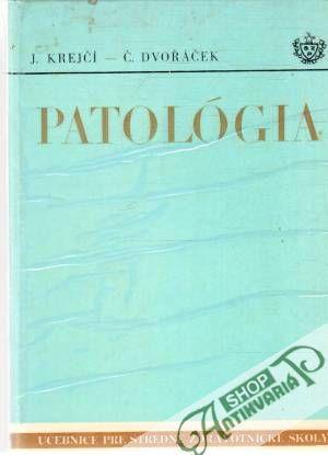 Patológia - Krejčí J., Dvořáček Č.