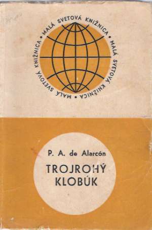 Trojrohý klobúk - Alarcón P. A.