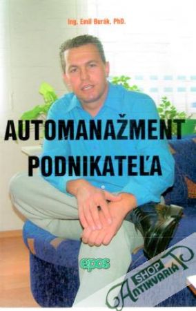 Automanažment podnikateľa - Burák Emil