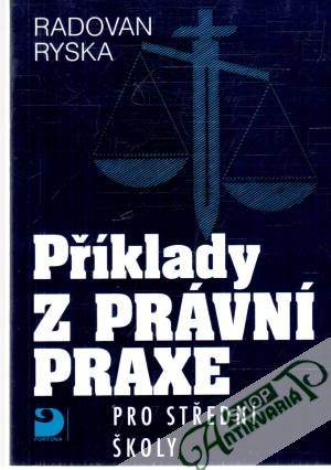 Příklady z právní praxe pro střední školy - Ryska Radovan