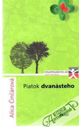 Piatok dvanásteho - Činčárová Alica