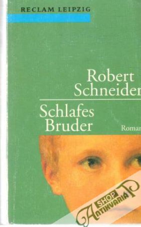 Schlafes Bruder - Schneider Robert