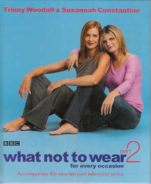 What not to wear II. - For every occasion - Woodall / Constantine