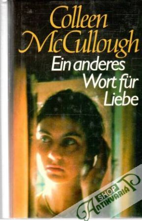 Ein anderes Wort fur Liebe - McCullough Colleen
