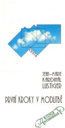 První kroky v modlitbě - Lustiger Jean-Marie