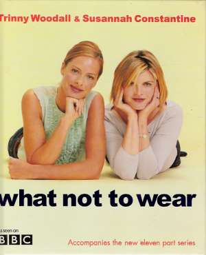 What not to wear - Woodall / Constantine