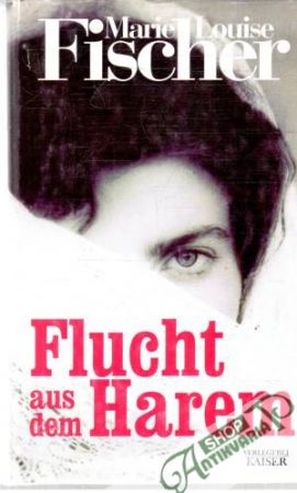 Flucht aus dem Harem - Fischer Marie Louise