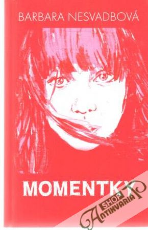 Momentky - Nesvadbová Barbara