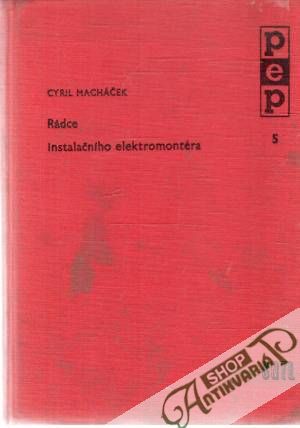 Rádce instalačního elektromontéra - Macháček Cyril