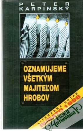 Oznamujeme všetkým majiteľom hrobov - Karpinský Peter