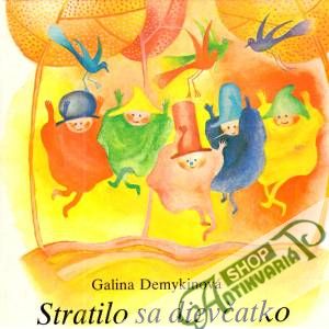 Stratilo sa dievčatko - Demykinová Galina