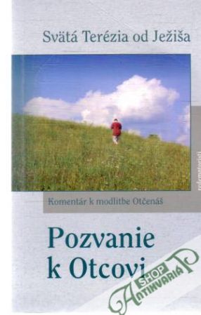 Pozvanie k Otcovi - Svätá Terézia od Ježiša