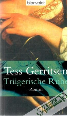 Trugerische Ruhe - Gerritsen Tess