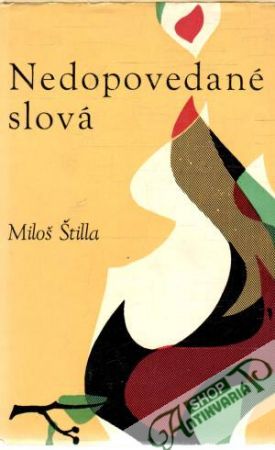 Nedopovedané slová - Štilla Miloš