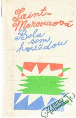 Bola som hviezdou - Marcouxová Saint