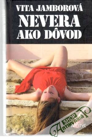 Nevera ako dôvod - Jamborová Vita