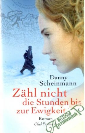 Zähl nicht die Stunden bis zur Ewigkeit - Scheinmann Danny