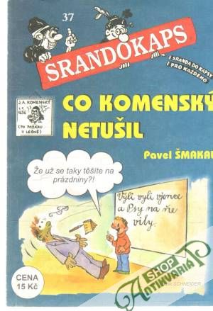 Co Komenský netušil - Šmakal Pavel