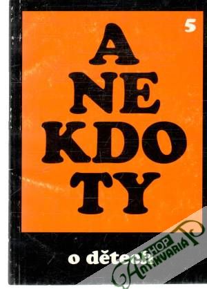 Anekdoty o dětech - Kolektív autorov