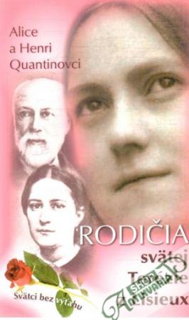 Rodičia svätej Terézie z Lisieux - Quantinovci Alice a Henri